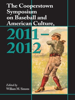 cover image of The Cooperstown Symposium on Baseball and American Culture, 2011-2012